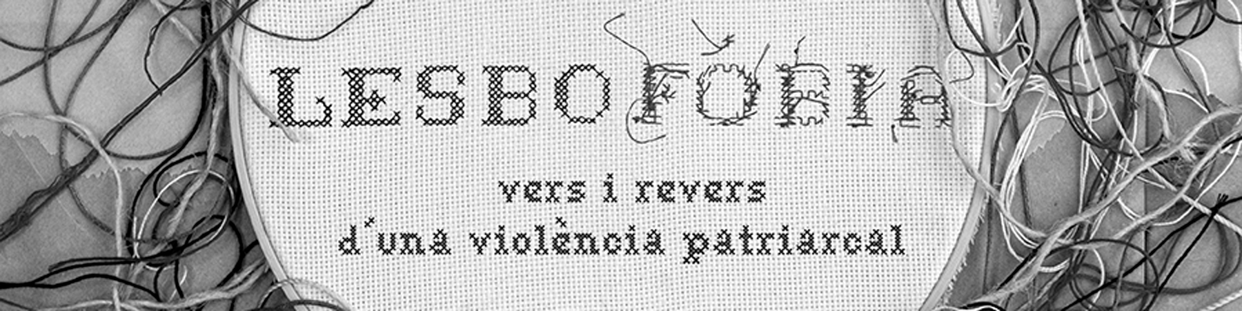 LESBOFOBIA: verso y reverso de una violencia patriarcal