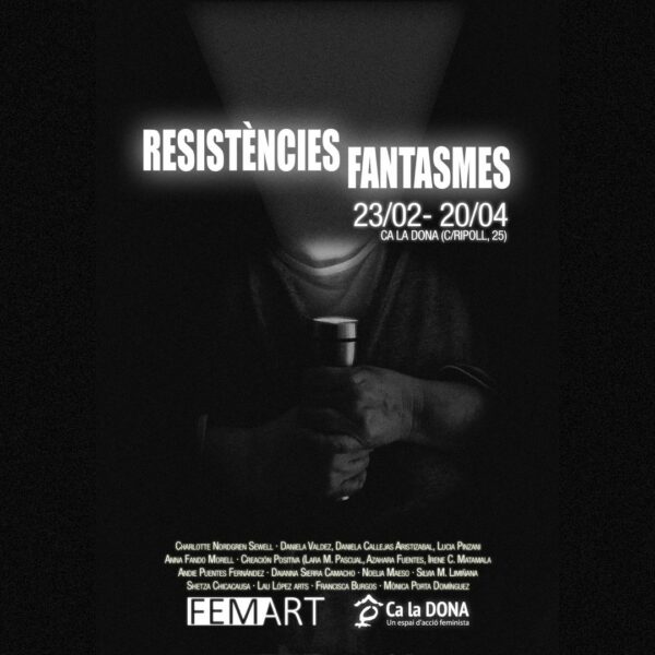 Mostra col·lectiva de FEMART 2023: 'Resistències Fantasmes'